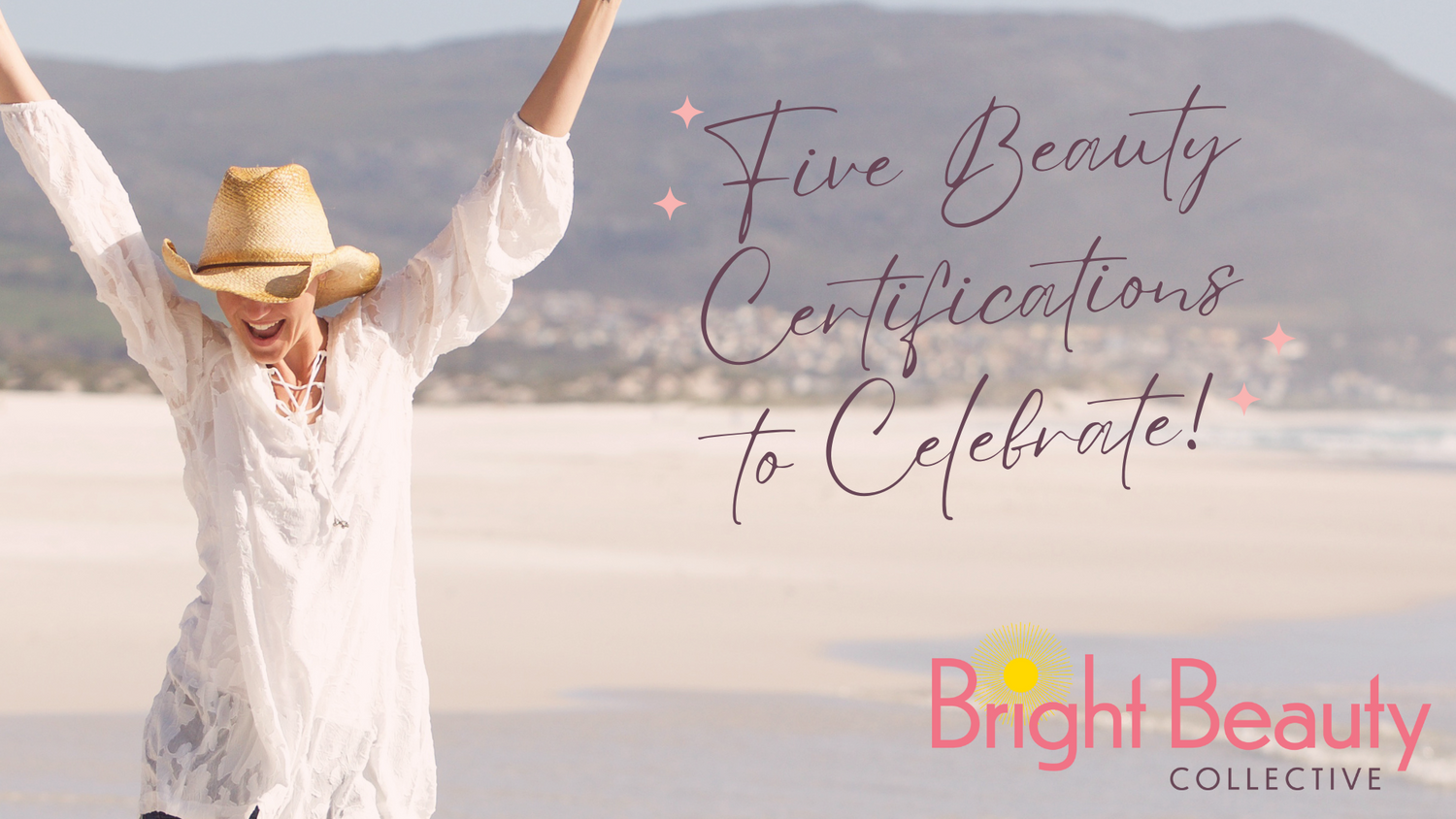 Five Beauty Certifications to Celebrate!